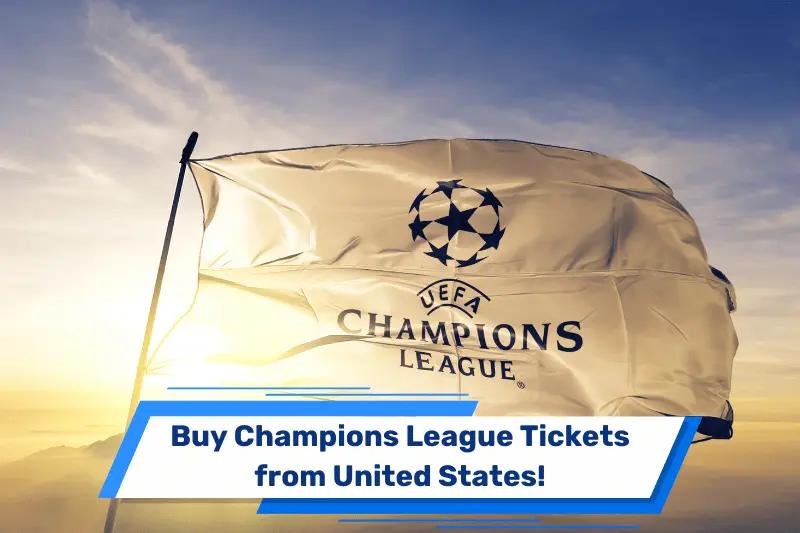 Buy Champions League Tickets from United States!