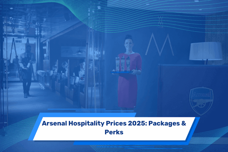 Arsenal Hospitality Prices 2025: Packages & Perks